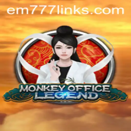 Exploring the Exciting World of MonkeyOfficeLegend through the EM777 Experience